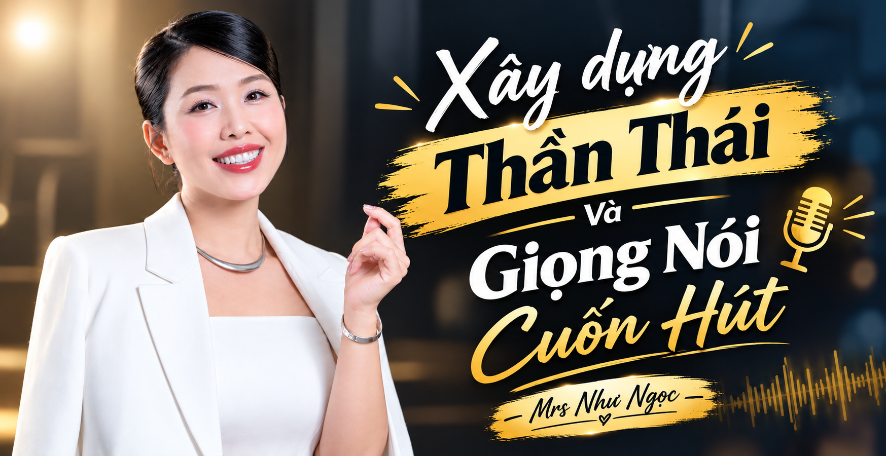 Ảnh bìa khóa học Xây dựng Thần Thái và Giọng Nói Cuốn Hút